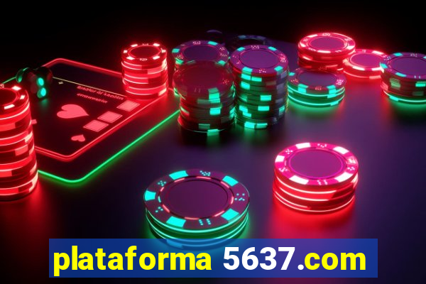 plataforma 5637.com